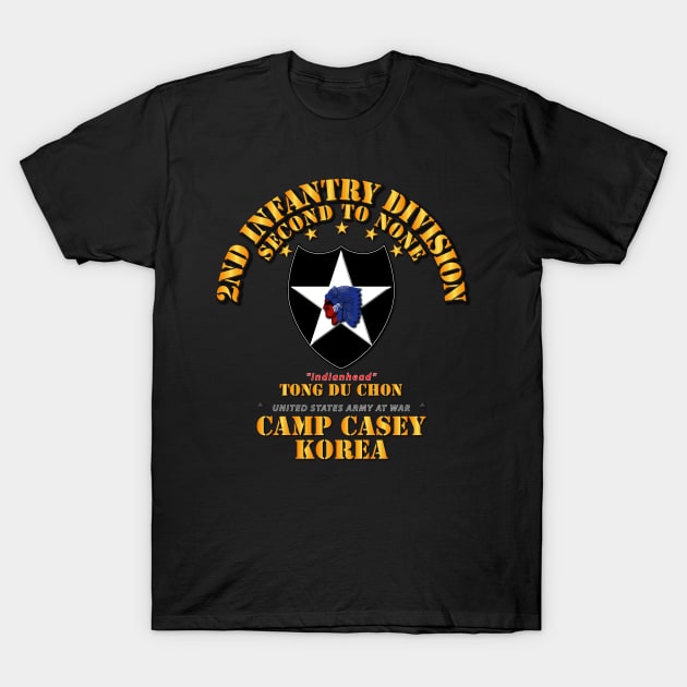 2nd Infantry Div - Camp Casey Korea - Tong Du Chon T-Shirt by twix123844